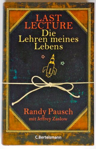 Buchcover: Die Lehren meines Lebens von Randy Pausch